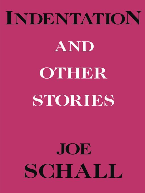 Title details for Indentations and Other Stories by Joe Schall - Available